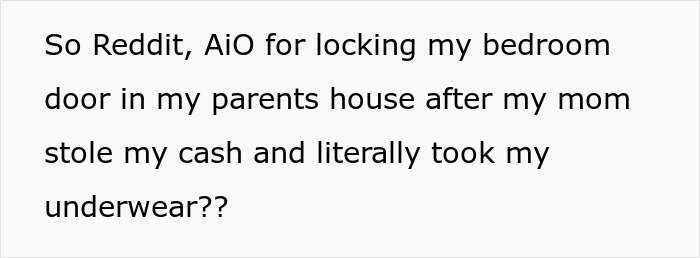 Mom “Confiscates” 22YO’s Cash, Takes Underwear As They Are ‘Immoral’, Loses It When She Installs Lock 10